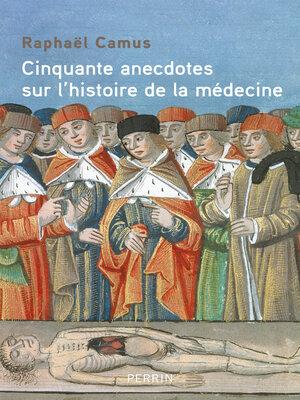 cover image of 50 anecdotes sur l'histoire de la médecine